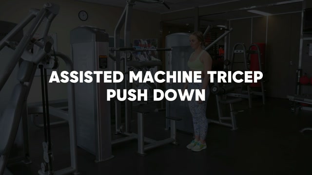Assisted Machine Tricep Push Downs demonstration